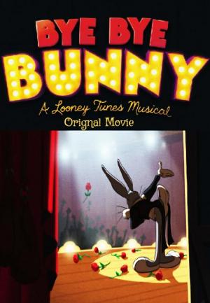 Bye Bye Bunny: A Looney Tunes Musical (TV)