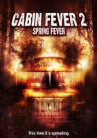 Cabin Fever 2: Spring Fever  - Poster / Imagen Principal