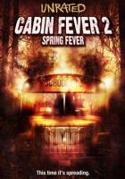 Cabin Fever 2: Spring Fever  - Posters