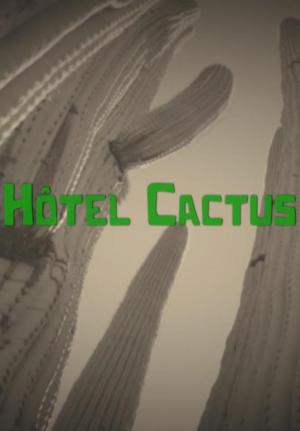 Cactus Hotel (2023) - FilmAffinity