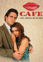 Café, con aroma de mujer (Serie de TV) - Poster / Imagen Principal