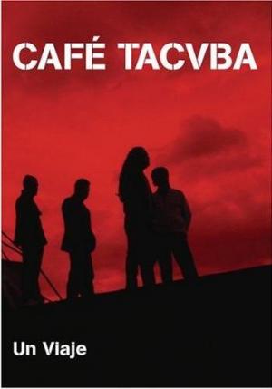 Café Tacuba: Un viaje 