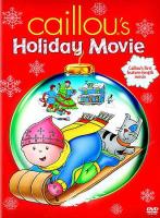 Caillou's Holiday Movie  - Poster / Main Image