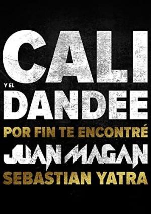 Cali y El Dandee Feat. Juan Magán, Sebastián Yatra: Por fin te encontré (Vídeo musical)