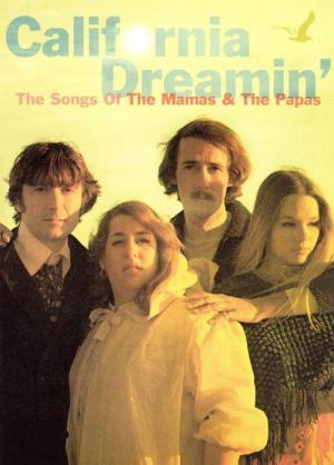 California Dreamin': The Songs of 'The Mamas & the Papas' (TV)