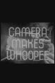 Camera Makes Whoopee (S)