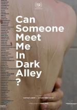 Can Someone Meet Me in Dark Alley? 