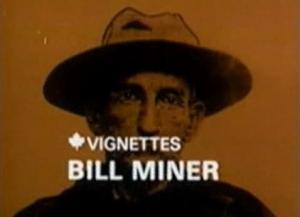 Canada Vignettes: Bill Miner (C)