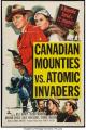 Canadian Mounties vs. Atomic Invaders 