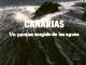 Canarias: Un paraíso surgido de las aguas 