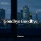 Canova: Goodbye Goodbye (Vídeo musical)