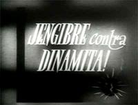 Cantinflas Jengibre contra dinamita (S) - Stills