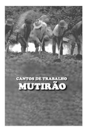 Cantos de Trabalho - Mutirão (C)