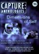 Capture Anthologies: The Dimensions of Self 