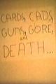 Cards, Cads, Guns, Gore and Death (S)