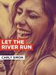 Carly Simon: Let the River Run (Music Video)