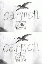 Carmen Not Only According to Bizet (C)