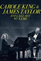 Carole King & James Taylor: Just Call Out My Name  - Poster / Main Image