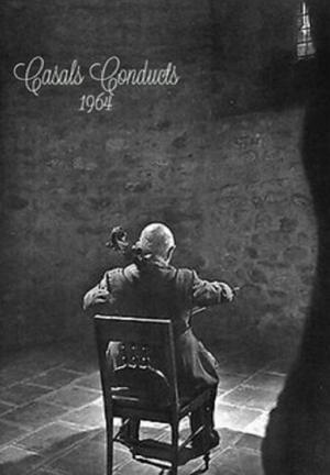 Casals Conducts: 1964 (S)