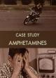 Case Study: Amphetamines (S) (S)