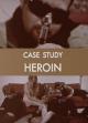 Case Study: Heroin (S) (S)