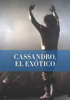 Cassandro, el exótico (C)