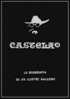 Castelao (Biografía de un ilustre gallego)  - 