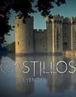 Castillos de leyenda (Serie de TV)