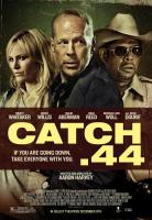 Catch .44  - Poster / Main Image