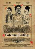 Catching Feelings  - 