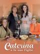 Caterina e le sue figlie (Miniserie de TV)