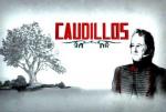 Caudillos (TV Series) (TV Series)