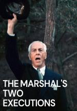 The Marshal’s Two Executions (S)