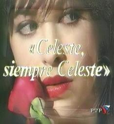 Celeste, siempre Celeste (TV Series)