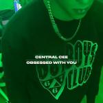 Central Cee: Obsessed with You (Music Video)