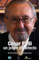 César Pelli. Un joven arquitecto 