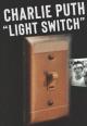 Charlie Puth: Light Switch (Music Video)