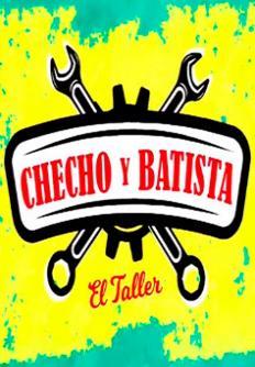 Checho y Batista: El taller (Serie de TV)