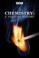 Chemistry: A Volatile History (TV Miniseries)