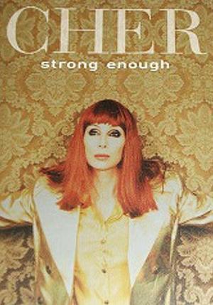 Cher: Strong Enough (Vídeo musical)