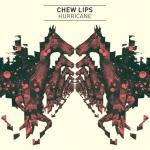 Chew Lips: Hurricane (Vídeo musical)