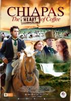Chiapas. The Heart of Coffee  - Poster / Main Image