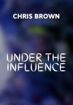 Chris Brown: Under the Influence (Music Video)