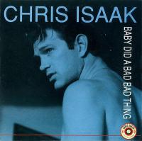 Chris Isaak: Baby Did a Bad Bad Thing (Vídeo musical) - Poster / Imagen Principal