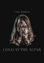 Chris Kläfford: Cold At The Altar (Music Video)