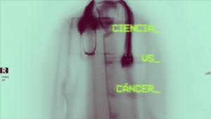 Ciencia vs. Cáncer (Serie de TV)