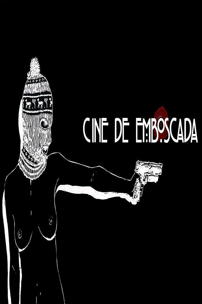 Cine de emboscada (C)