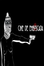 Cine de emboscada (C)