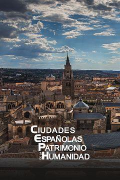 Ciudades españolas Patrimonio de la Humanidad (TV Series)
