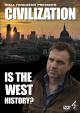 Civilization: Is the West History? (TV Series)